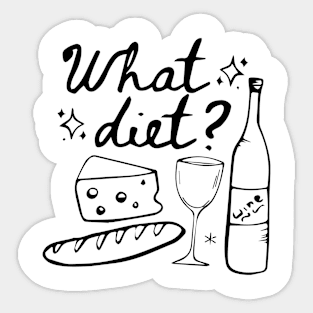 What Diet? Funny Shirt Graphic Sticker